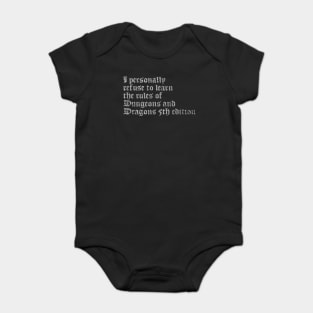 I Personally Refuse To Learn The Rules of Dungeons & Dragons 5th Edition Baby Bodysuit